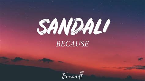 sandali song lyrics|sandali because song lyrics.